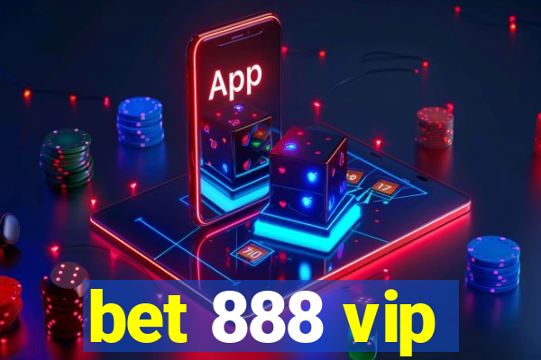 bet 888 vip